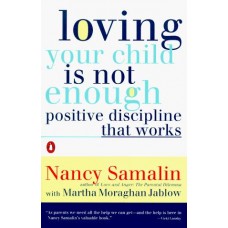 LOVING YOUR CHILD IS NOT ENOUGH