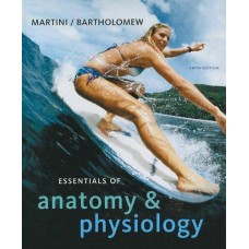 ESSENTIALS OF ANATOMY & PHYSILOGY 5ED