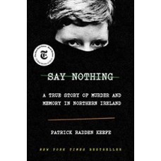 SAY NOTHING A TRUE STORY OF MURDER AND M