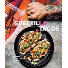 GUERRILLA TACOS RECIPES FROM THE STREETS