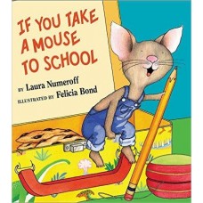 IF YOU TAKE A MOUSE TO SCHOOL