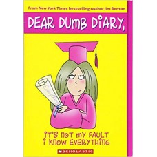 DEAR DUMB DIARY #8 ITS NOT MY FAULT KNOW