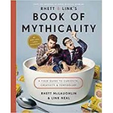 RHETT & LINKS BOOK OF MYTHICALITY