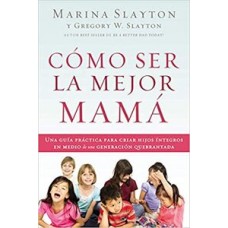 COMO SER LA MEJOR MAMA