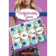 CONFECTIONATELY YOURS #1 SAVE THE CUPCAK