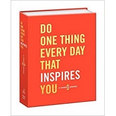 DO ONE THING EVERY DAY THAT INSPIRES YOU