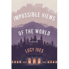 IMPOSSIBLE VIEWS OF THE WORLD