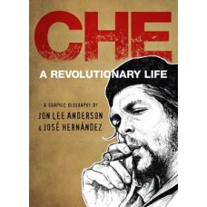 CHE A REVOLUTIONARY LIFE