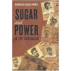 SUGAR AND POWER IN THE CARIBBEAN