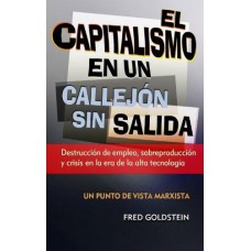 EL CAPITALISMO EN UN CALLEJON SIN SALIDA