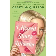 I KISSED SHARA WHEELER