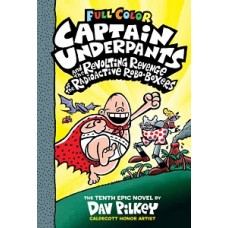 CAPTAIN UNDERPANTS AND THE REVOLTING 10