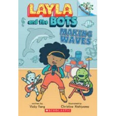 LAYLA AND THE BOTS #4 MAKING WAVES