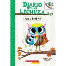 DIARIO DE UNA LECHUZA EVA Y BEBE MO