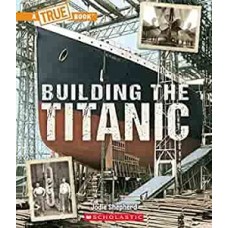 BUILDING THE TITANIC