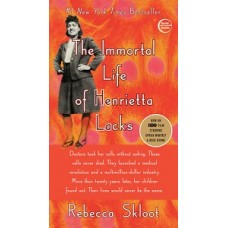 THE IMMORTAL LIFE OF HENRIETTA LACKS