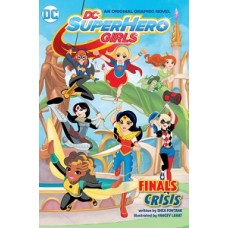 DC SUPER HERO GIRLS FINALS CRISIS