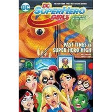 DC SUPER HERO GIRLS PAST TIMES AT SUPER