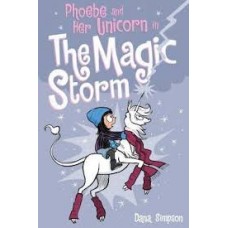 PHOEBE AND HER UNICORN IN THE MAGIC STOR