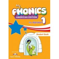 MY PHONICS THE ALPHABET 1 STUDENT BOOK