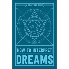 HOW TO INTERPRET DREAMS