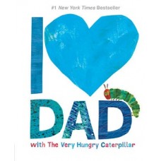 I LOVE DAD WITH THE VERY HUNGRY CATERPIL