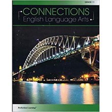 CONNECTIONS ENGLISH LANGUAGE ARTS G 11