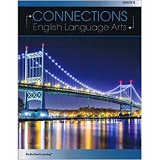 CONNECTIONS ENGLISH LANGUAGE ARTS G 8