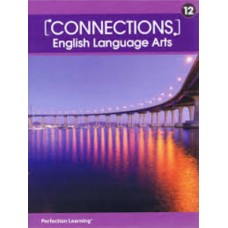 CONNECTIONS ENGLISH LANGUAGE ARTS GR 12