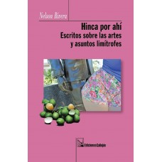 HINCA POR AHI ESCRITOS SOBRE LAS ARTES Y