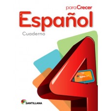 ESPAÑOL 4 CUADERNO PARA CRECER