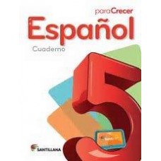 ESPAÑOL 5 CUADERNO PARA CRECER