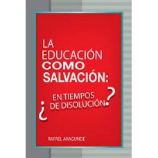 LA EDUCACION COMO SALVACION