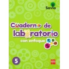 SAVIA CIENCIAS 5 CUADERNO LAB