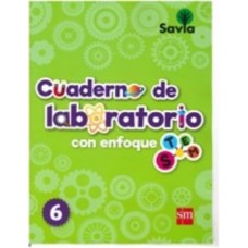 SAVIA CIENCIAS 6 CUADERNO DE LAB