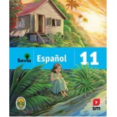 SAVIA ESPAÑOL 11 TEXTO + VOCABULARIO