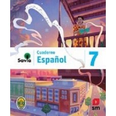 SAVIA ESPAÑOL 7 CUADERNO