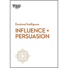 INFLUENCE + PERSUASION EMOTIONAL INTELLI