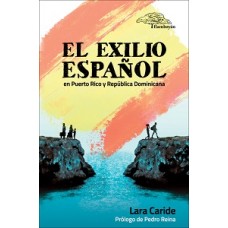 EL EXILIO ESPAÑOL EN PR Y REPUBLICA DOMI