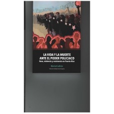 LA VIDA Y LA MUERTE ANTE EL PODER POLICI