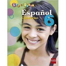 ESPAÑOL 6 SER Y SABER CUADERNO 2010