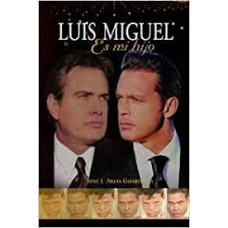 LUIS MIGUEL ES MI HIJO