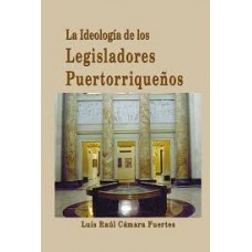 LA IDEOLOGIA DE LOS LEGISLADORES PUERTOR