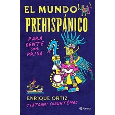 ELMUNDO PREHISPANICO PARA GENTE CON PRIS