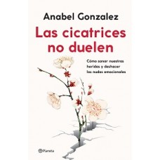 LAS CICATRICES NO DUELEN