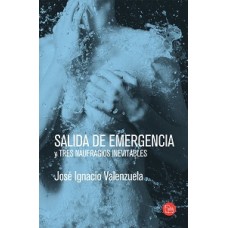 SALIDA DE EMERGENCIA Y TRES NAUFRAGIOS