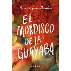 EL MORDISCO DE LA GUAYABA