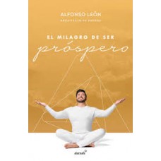 EL MILAGRO DE SER PROSPERO