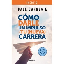 COMO DARLE UN IMPULSO A TU NUEVA CARRERA