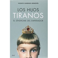 LOS HIJOS TIRANOS